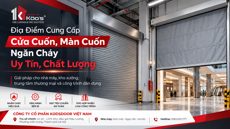 ĐỊA ĐIỂM CUNG CẤP CỬA CUỐN, MÀN CUỐN NGĂN CHÁY UY TÍN CHÂT LƯỢNG